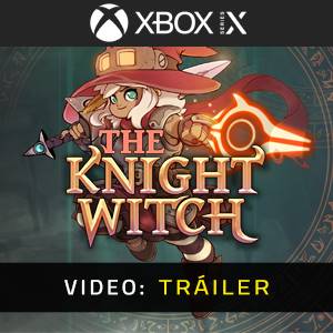 The Knight Witch Xbox Series - Tráiler