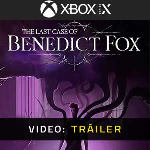The Last Case of Benedict Fox Xbox Series- Tráiler en Vídeo