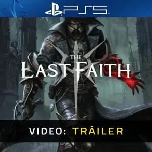 The Last Faith PS5 - Tráiler del vídeo