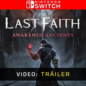 The Last Faith: Awakened Ancients Nintendo Switch – Tráiler