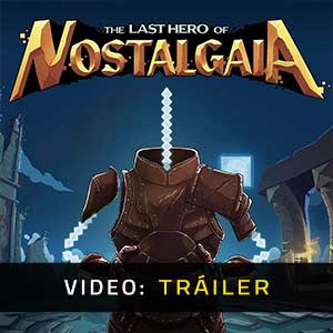 The Last Hero of Nostalgaia - Vídeo de la campaña