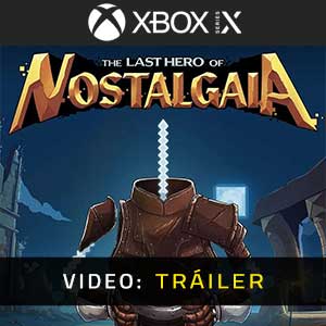 The Last Hero of Nostalgaia Xbox Series- Vídeo de la campaña