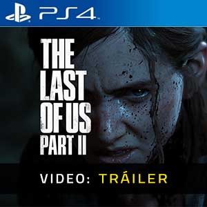 The Last Of Us Part 2 - Tráiler