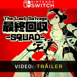 The Last Salvage Squad Nintendo Switch – Tráiler
