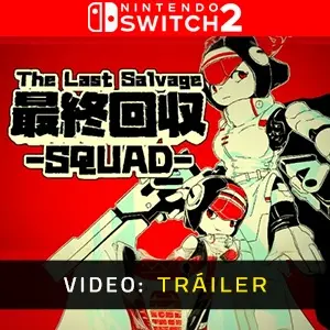 The Last Salvage Squad Nintendo Switch 2 – Tráiler