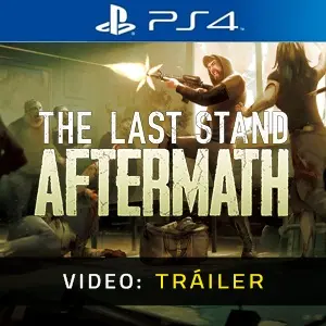 The Last Stand: Aftermath PS4 - Tráiler de Video