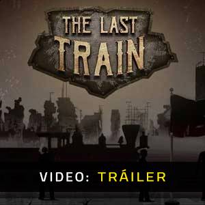 The Last Train - Tráiler