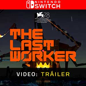 The Last Worker Nintendo Switch- Tráiler en Vídeo
