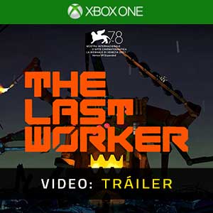 The Last Worker Xbox One- Tráiler en Vídeo