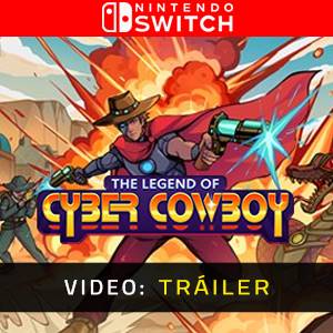 The Legend of Cyber Cowboy Nintendo Switch Tráiler del Juego