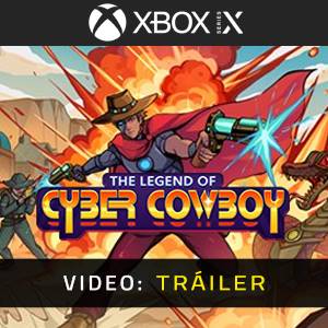 The Legend of Cyber Cowboy Xbox Series Tráiler del Juego