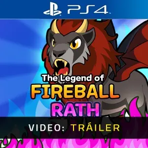 The Legend Of Fireball: Rath PS4 - Video Tráiler