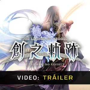 THE LEGEND OF HEROES: HAJIMARI NO KISEKI - Tráiler de Video