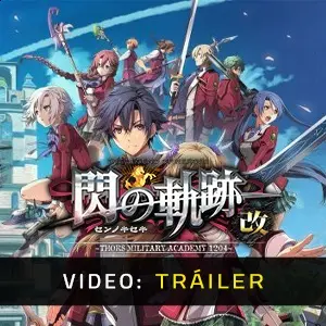 The Legend of Heroes: Sen no Kiseki I KAI -Thors Military Academy 1204 - Tráiler del Vídeo