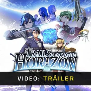 The Legend of Heroes: Trails beyond the Horizon - Tráiler