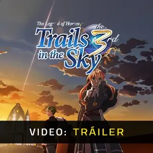 The Legend of Heroes: Trails in the Sky the 3rd - Tráiler del Vídeo