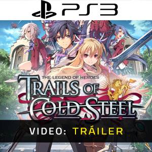The Legend of Heroes Trails of Cold Steel PS3 - Tráiler