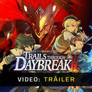 The Legend of Heroes Trails through Daybreak 2 Tráiler del Juego