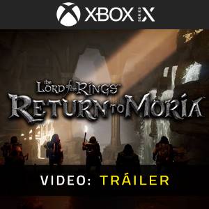 The Lord of the Rings Return to Moria Xbox Series Tráiler del Juego