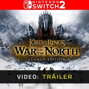 The Lord of the Rings: War in the North Legacy Edition Nintendo Switch 2 - Tráiler del Vídeo