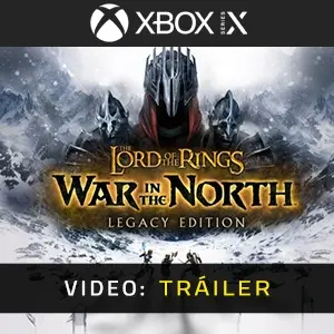 The Lord of the Rings: War in the North Legacy Edition Xbox Series - Tráiler del Vídeo