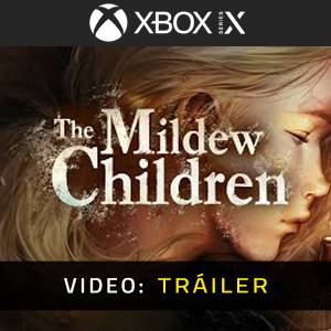 The Mildew Children Xbox Series - Tráiler