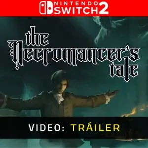 The Necromancer's Tale Nintendo Switch 2 - Tráiler de Video