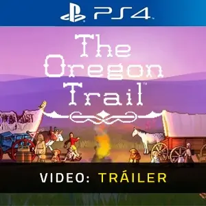 The Oregon Trail PS4 - Tráiler