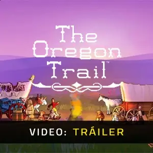 The Oregon Trail - Tráiler