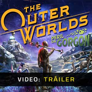 The Outer Worlds Peril on Gorgon Vídeo En Tráiler