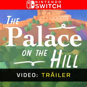 The Palace on the Hill Nintendo Switch - Tráiler