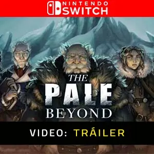 The Pale Beyond - Tráiler en vídeo