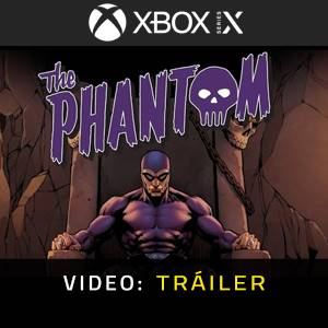 The Phantom Xbox Series – Tráiler