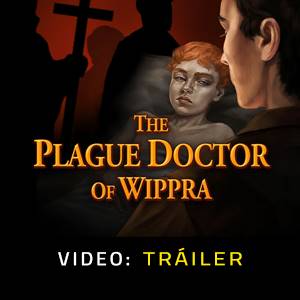 The Plague Doctor of Wippra - Tráiler