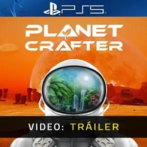 The Planet Crafter PS5 - Tráiler en Vídeo