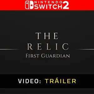 The Relic: The First Guardian Nintendo Switch 2 – Tráiler