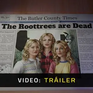 The Roottrees are Dead - Tráiler en Video