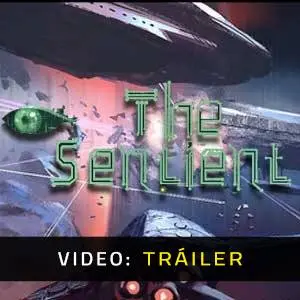 The Sentient - Tráiler del Juego