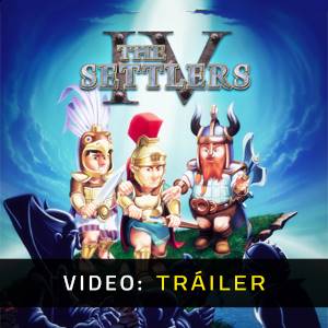 The Settlers 4 Tráiler del Juego