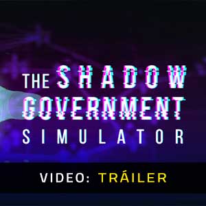 The Shadow Government Simulator - Tráiler