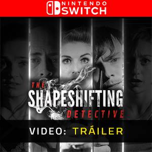 The Shapeshifting Detective Nintendo Switch - Tráiler