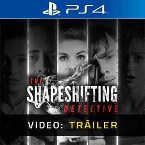The Shapeshifting Detective PS4 - Tráiler