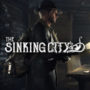 The Sinking City abre las reservas con un nuevo trailer