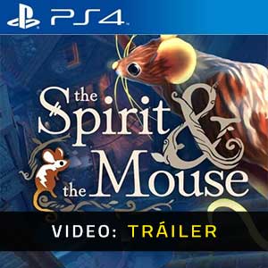 The Spirit And The Mouse Ps4- Tráiler