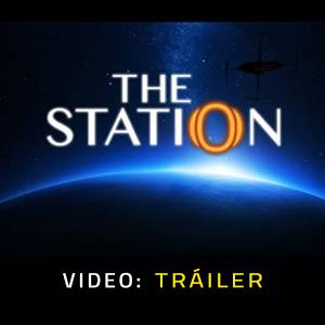 The Station Tráiler del Juego
