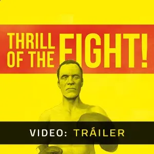 The Thrill of the Fight - Tráiler del Vídeo