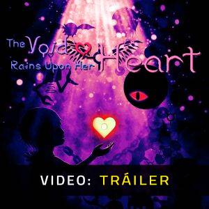 The Void Rains Upon Her Heart Video Tráiler