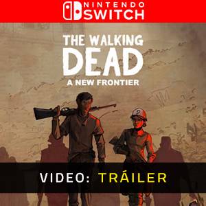 The Walking Dead A New Frontier Nintendo Switch Tráiler del Juego