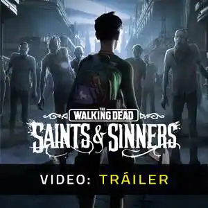 The Walking Dead Saints & Sinners - Tráiler del juego