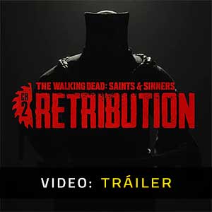 The Walking Dead Saints & Sinners Chapter 2 Retribution - Tráiler de Vídeo